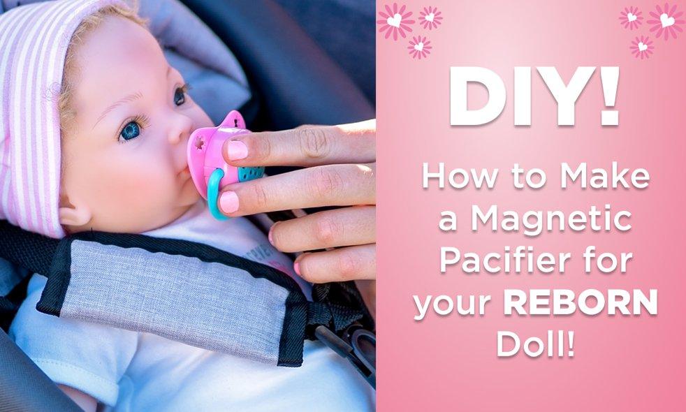 DIY: How to Make a Magnetic Pacifier for your Reborn Doll - Paradise Galleries