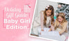 Holiday Gift Guide for Girls - Paradise Galleries