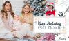 Kids Holiday Gift Guide - Paradise Galleries