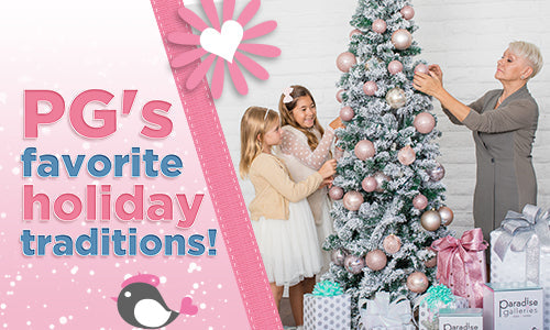 Paradise Galleries' FAVORITE Holiday Traditions! - Paradise Galleries