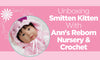 Unboxing Smitten Kitten with Ann's Reborn Nursery & Crochet!  - Paradise Galleries