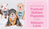 Unboxing Furever Babies with Reborn Love! - Paradise Galleries